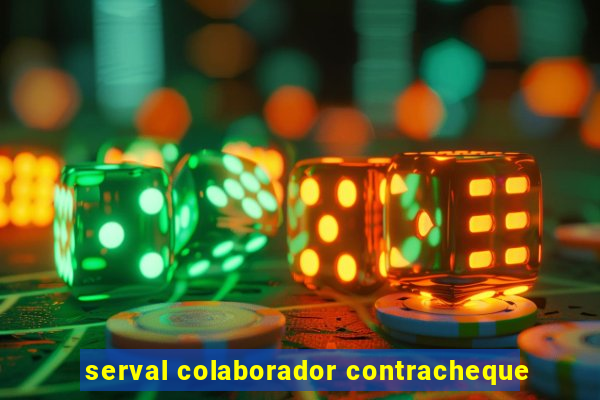 serval colaborador contracheque